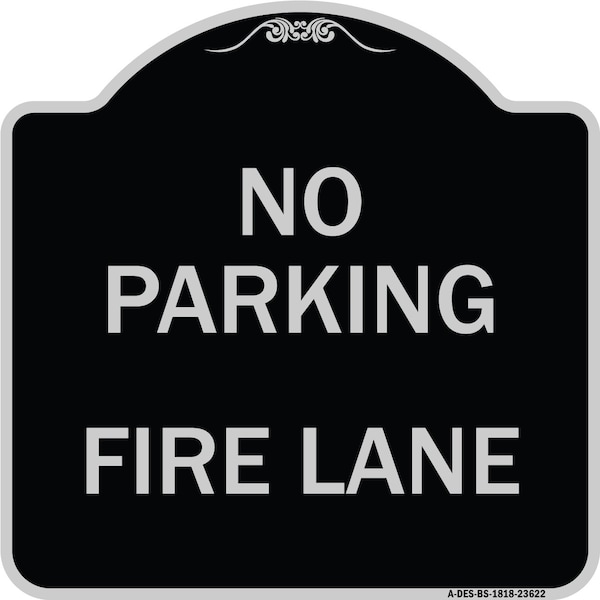 Signmission No Parking Fire Lane Heavy-Gauge Aluminum Architectural Sign, 18" x 18", BS-1818-23622 A-DES-BS-1818-23622 - main